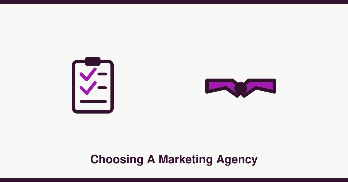 How to choose the right marketing agency for your business