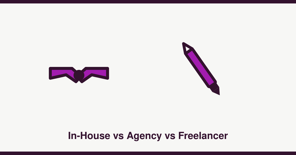 In-house vs agency vs freelancer: which makes sense for your marketing?